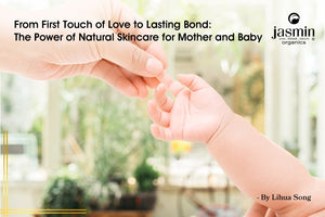 The Power of Natural Skincare for Mother and Baby
