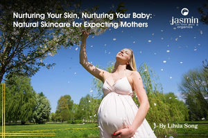 Natural Skincare for Expecting Mothers